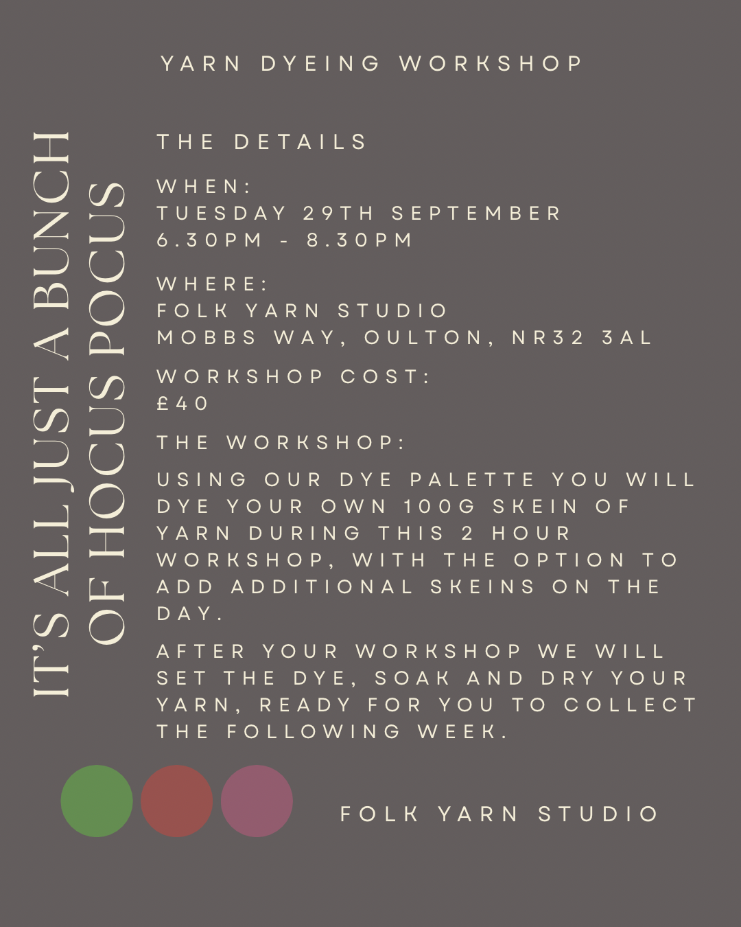 A Bunch Of Hocus Pocus Dye Workshop- 29th September