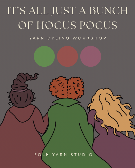 A Bunch Of Hocus Pocus Dye Workshop- 29th September