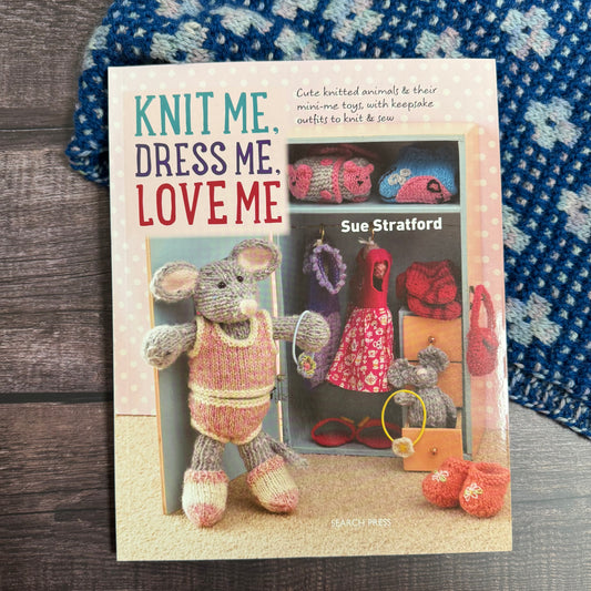 Knit Me, Dress Me, Love Me