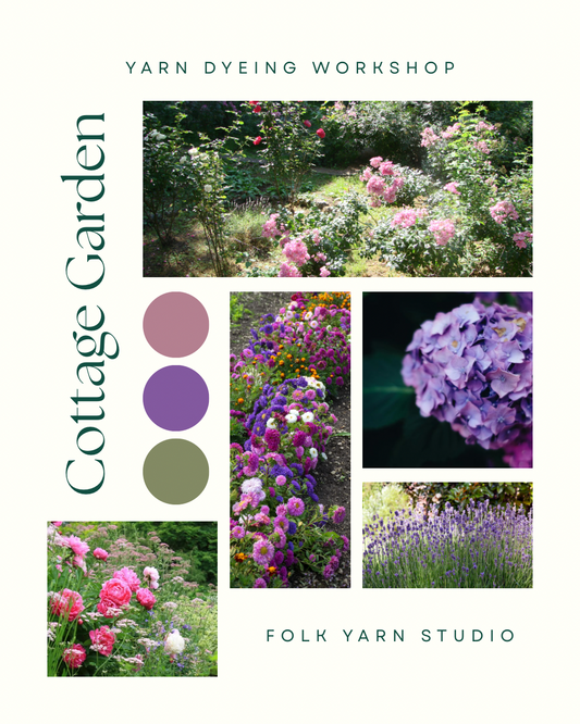 Cottage Garden Yarn Dyeing Workshop